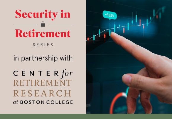 security in retirement series in partnership with the center for retirement research at Boston college